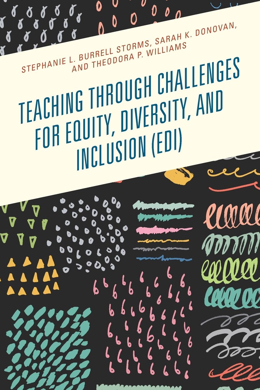 Teaching Through Challenges for Equity, Diversity, and Inclusion