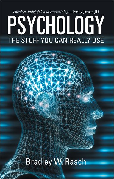 Psychology: The Stuff You Can Really Use