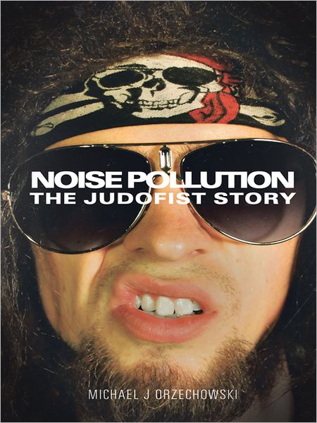 Noise Pollution: The Judofist Story