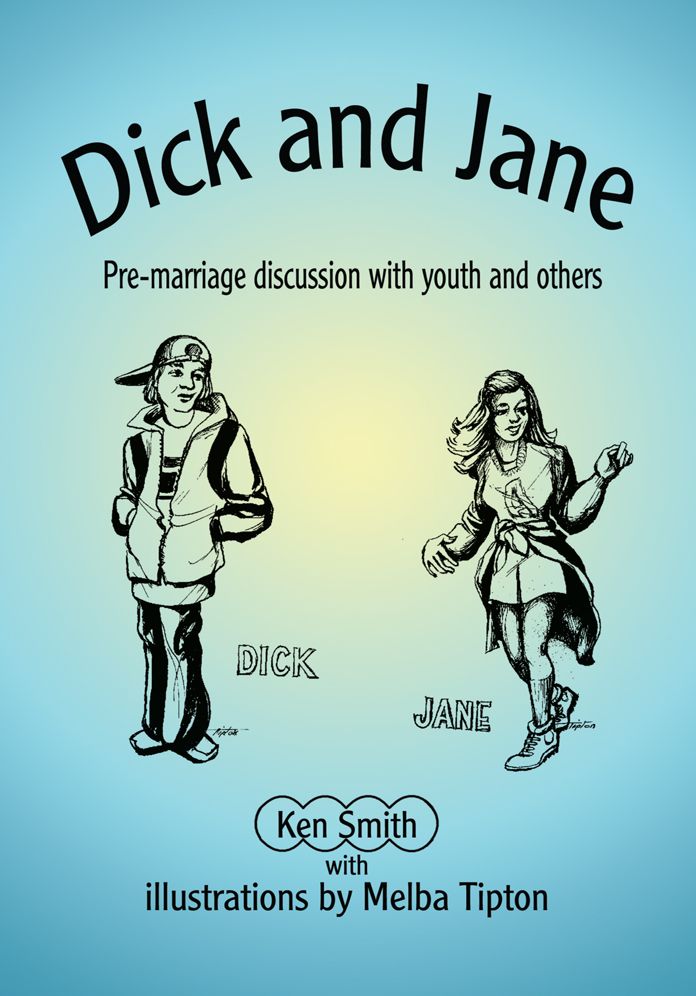 Dick and Jane: Pre-marriage discussion with youth and others