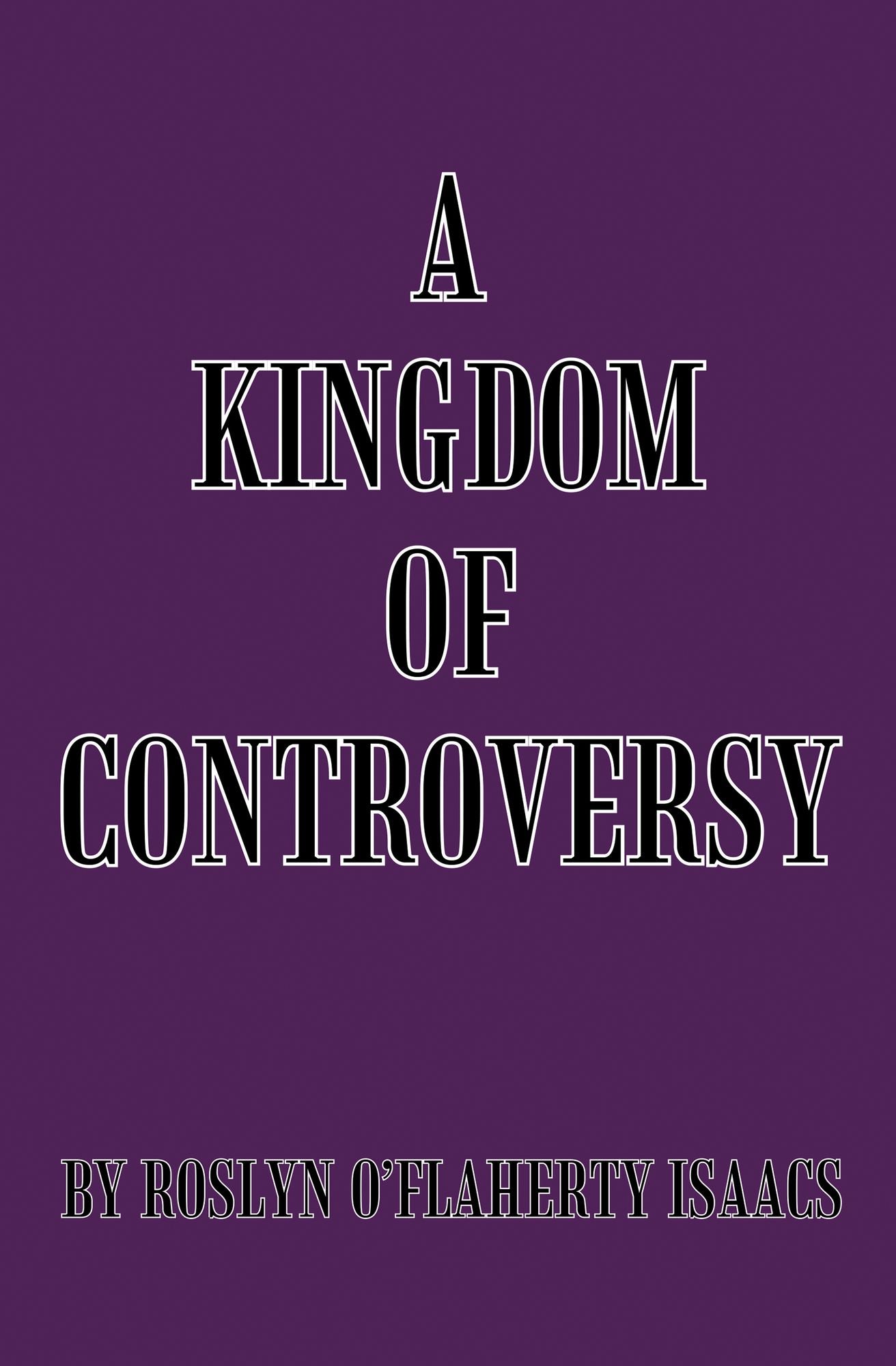 A KINGDOM OF CONTROVERSY
