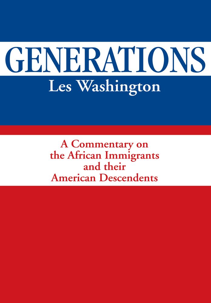Generations: A Commentary on the History of the African Immigrants and their American Descendents
