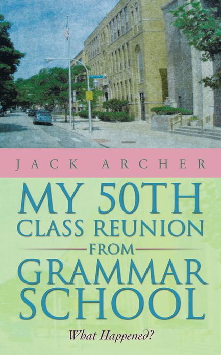 My 50th Class Reunion from Grammar School: What Happened?
