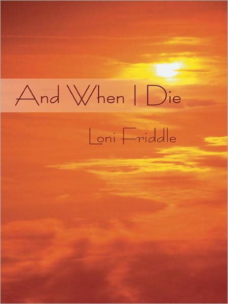 And When I Die