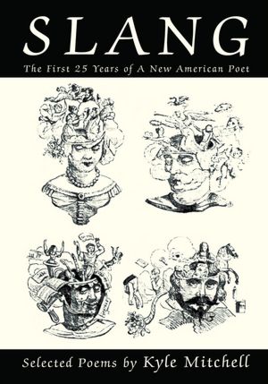 Slang: The First 25 Years of A New American Poet