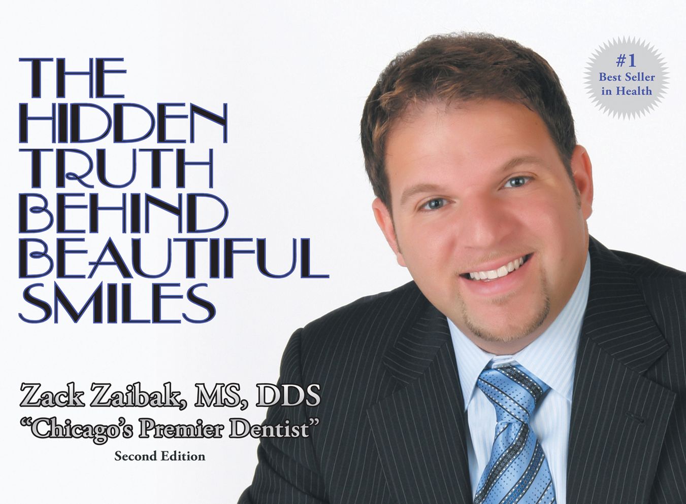The Hidden Truth Behind Beautiful Smiles: Second Edition