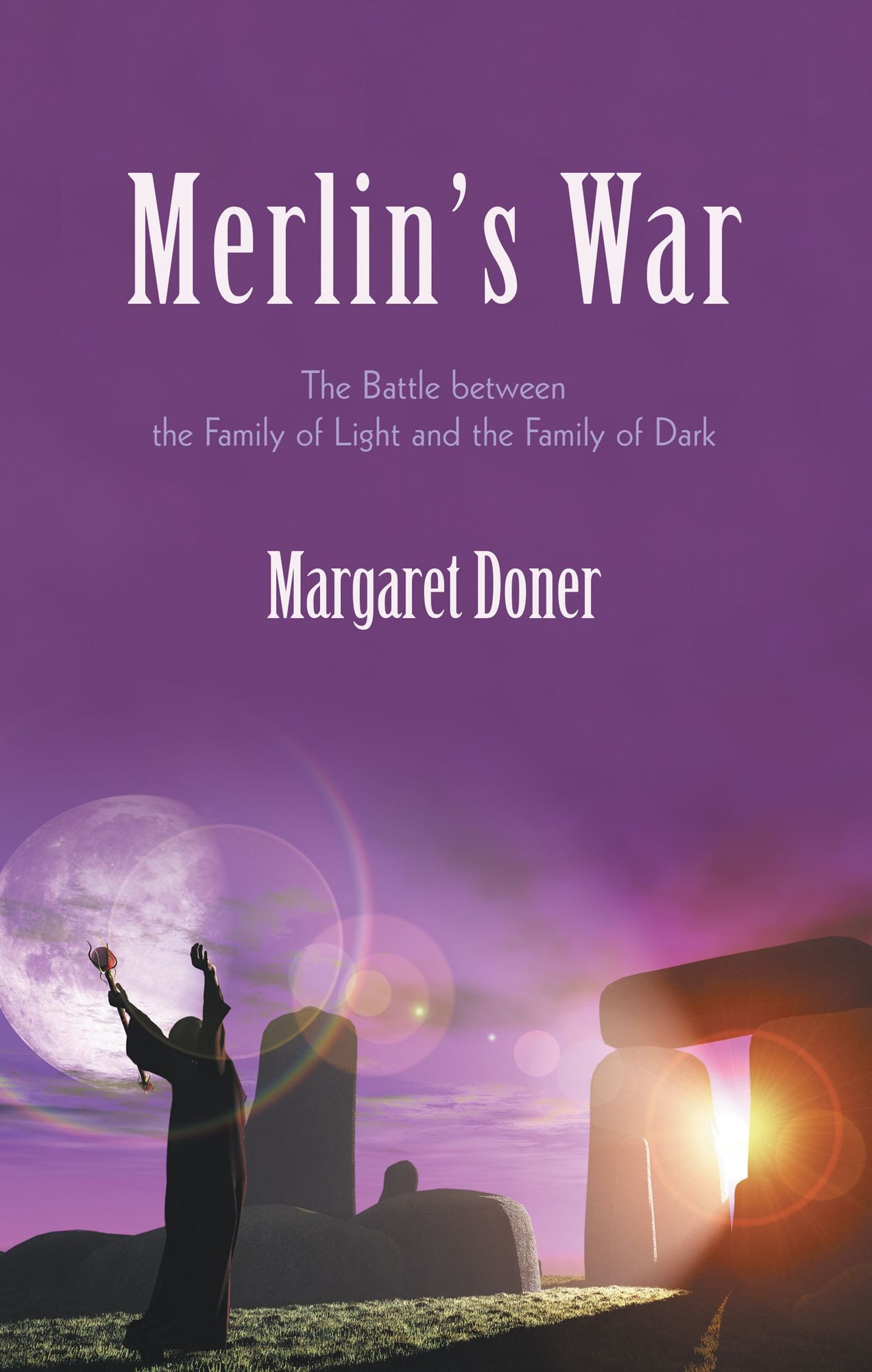Merlin's War: The Battle between the Family of Light and the Family of Dark