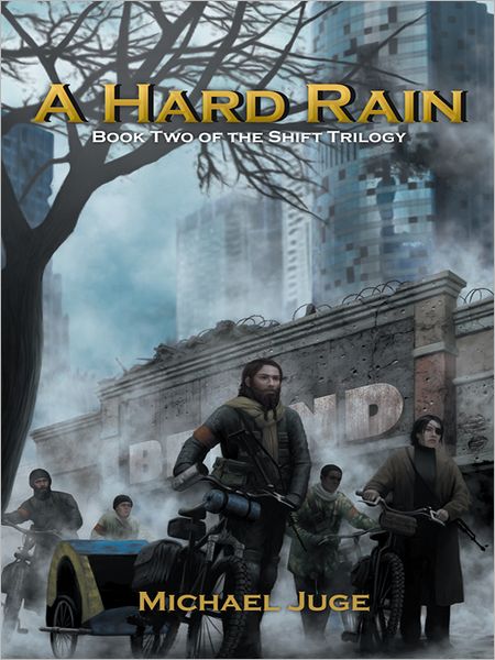 A Hard Rain: Book Two of the Shift Trilogy