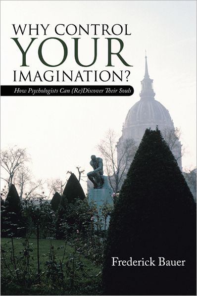 Why Control Your Imagination?: How Psychologists Can (Re)Discover Their Souls