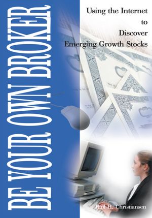 Be Your Own Broker: Using the Internet to Discover Emerging Growth Stocks