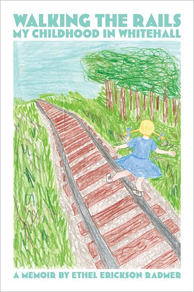 Walking the Rails: My Childhood in Whitehall
