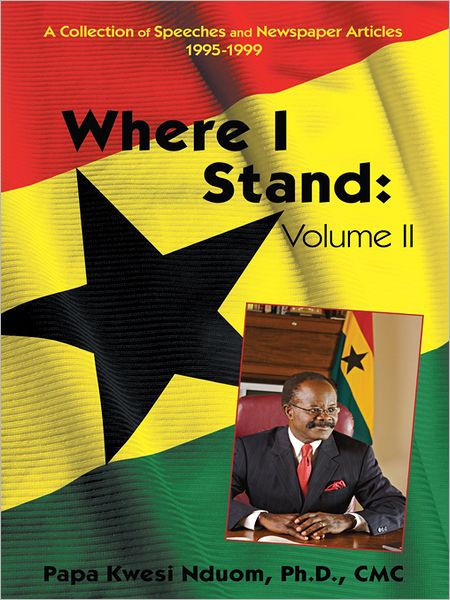 Where I Stand, Volume II: A Collection of Speeches, Essays, and Newspaper Articles, 1995-1999