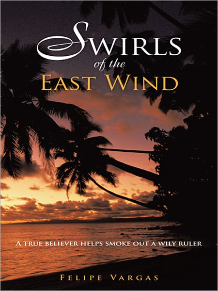 Swirls of the East Wind: A true believer helps smoke out a wily ruler