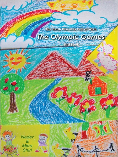 The Earth Planet Is Full of Wish: The Olympic Games (First Book)