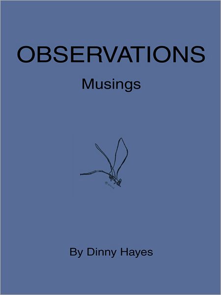 Observations: Musings
