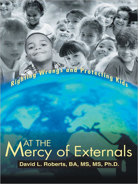 At the Mercy of Externals: Righting Wrongs and Protecting Kids