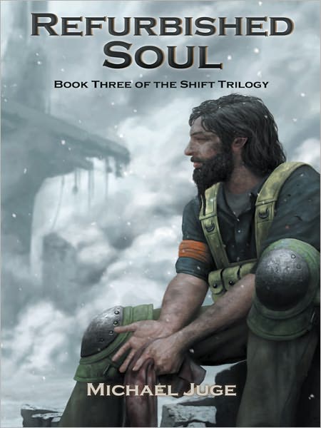 Refurbished Soul: Book Three of the Shift Trilogy