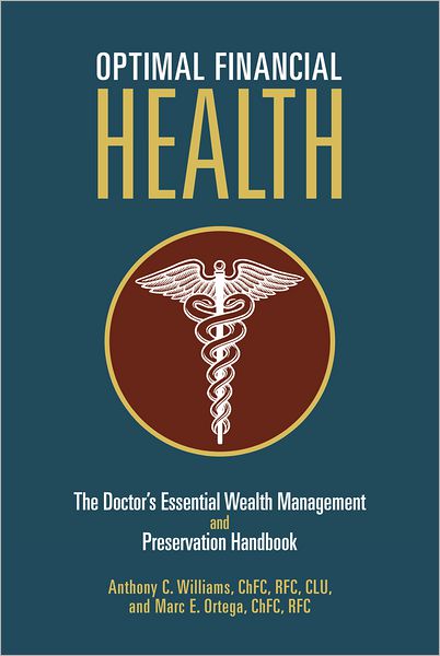 Optimal Financial Health: The Doctor's Essential Wealth Management and Preservation Handbook