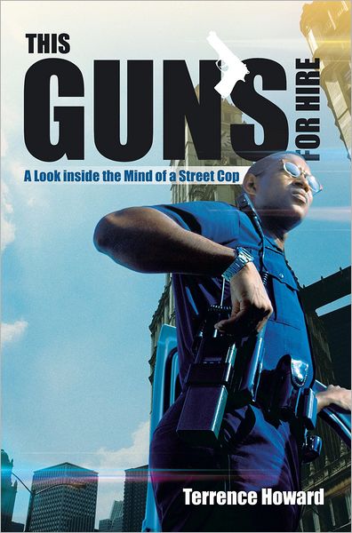 This Gun's for Hire: A Look inside the Mind of a Street Cop
