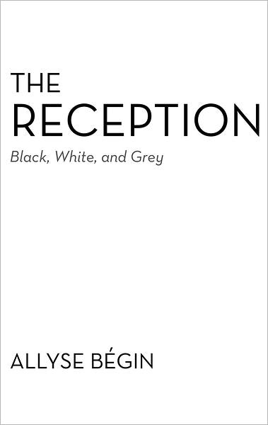 The Reception: Black, White, and Grey