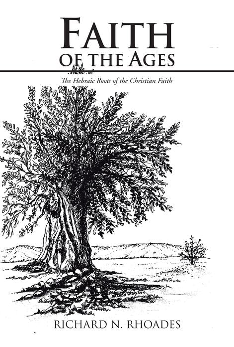 Faith of the Ages: The Hebraic Roots of the Christian Faith