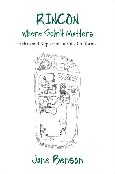 RINCON Where Spirit Matters: Rehab and Replacement Villa California