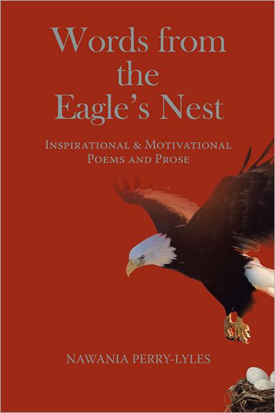Words from the Eagle's Nest: Inspirational & Motivational Poems and Prose