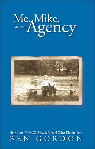 Me, Mike, and the Agency: How Boston's JF&CS Rescued Us and Other Kids in Need