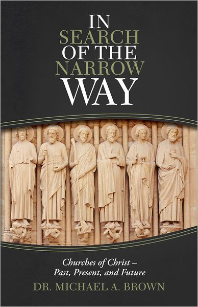 In Search of the Narrow Way: Churches of Christ - Past, Present, and Future