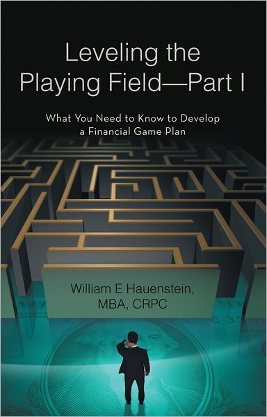 Leveling the Playing Field--Part I: What You Need to Know to Develop a Financial Game Plan