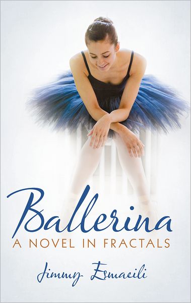 Ballerina: A Novel in Fractals