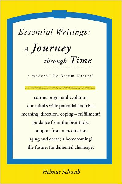 Essential Writings: A Journey through Time: A Modern "De Rerum Natura"