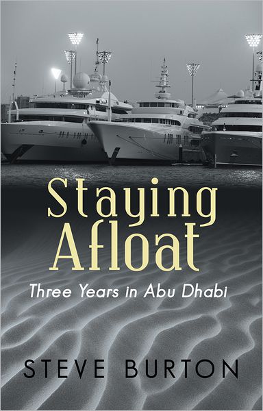 STAYING AFLOAT: Three Years in Abu Dhabi