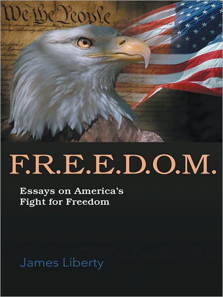 F.R.E.E.D.O.M.: Essays on America's Fight for Freedom