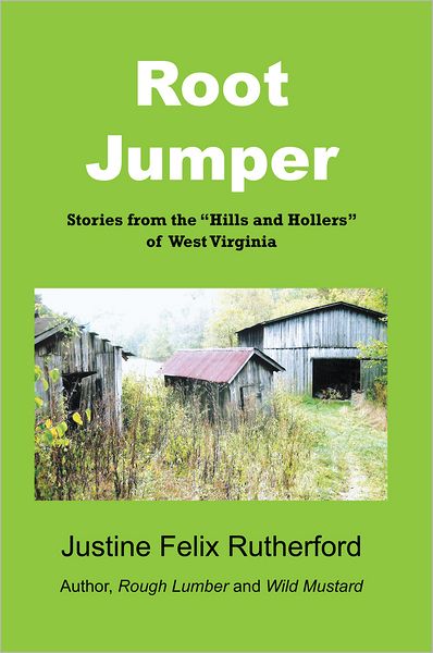 Root Jumper: Stories from the "Hills and Hollers" of West Virginia