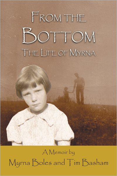 From the Bottom: The Life of Myrna