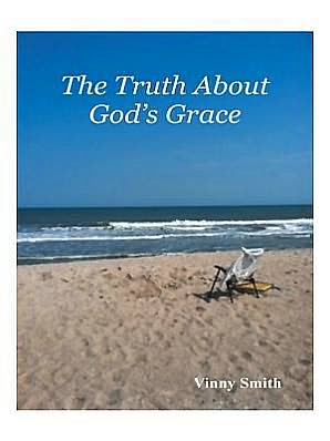 The Truth About God's Grace