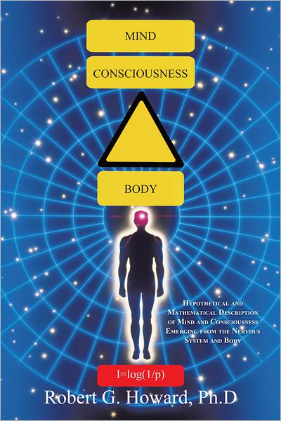 Mind, Consciousness, Body: Hypothetical and Mathematical Description of Mind and Consciousness Emerging from the Nervous System and Body