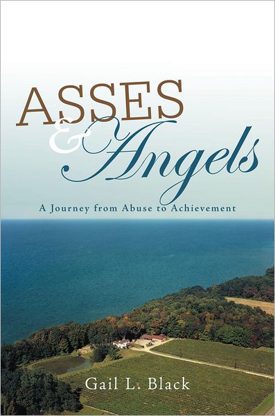 Asses and Angels: A Journey from Abuse to Achievement