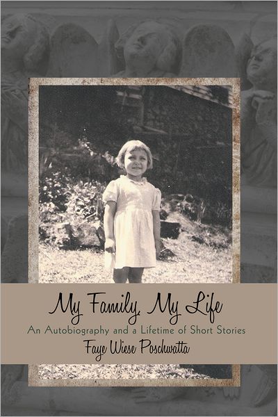 My Family, My Life: An Autobiography and a Lifetime of Short Stories