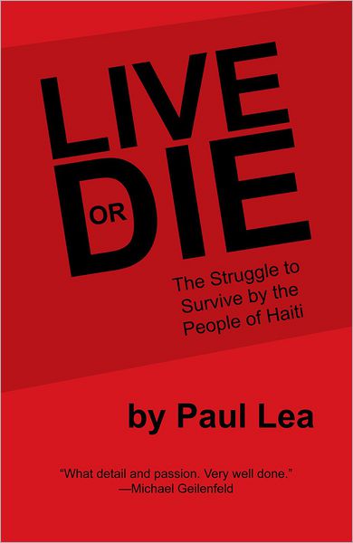 Live or Die: The Struggle to Survive by the People of Haiti