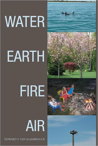 WATER EARTH FIRE AIR: Poems