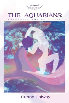 THE AQUARIANS: Awakening The True Self