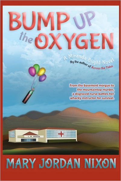Bump Up the Oxygen: A Miranda Blight Novel