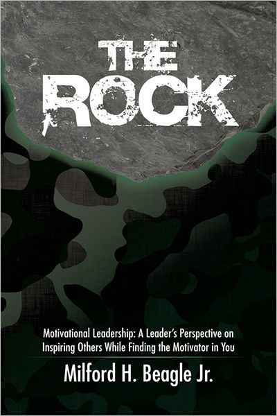 The Rock: Motivational Leadership: A Leader's Perspective on Inspiring Others While Finding the Motivator in You