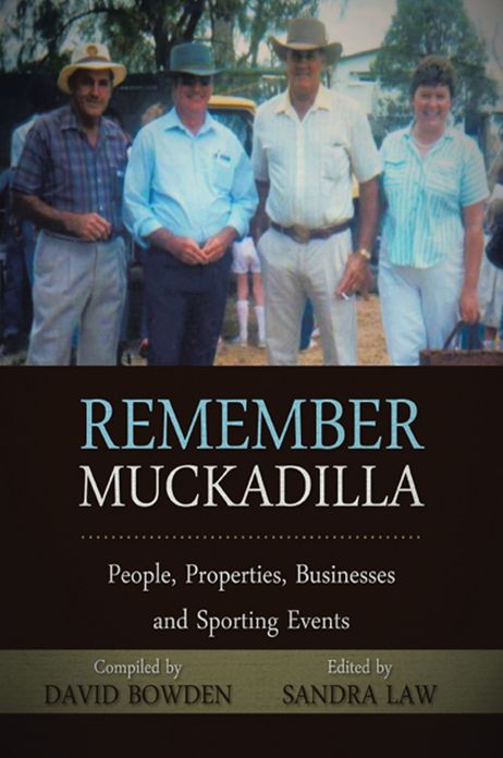 Remember Muckadilla: People, Properties, Businesses and Sporting Events