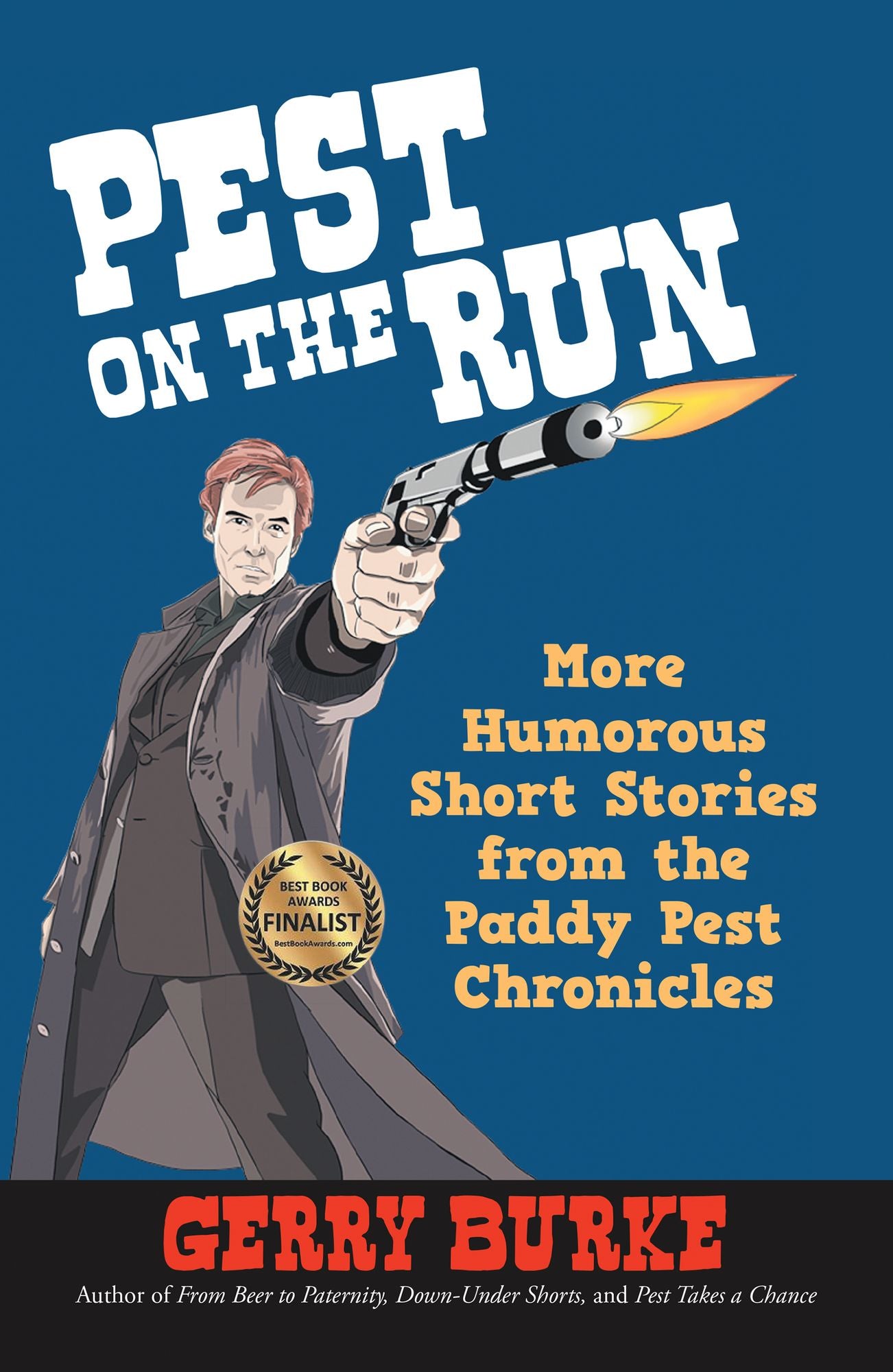 Pest on the Run: More Humorous Short Stories from the Paddy Pest Chronicles