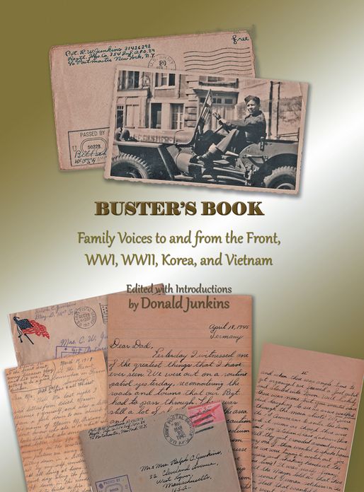 Buster's Book: Family Voices to and from the Front, WWI, WWII, Korea, and Vietnam