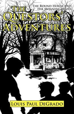 The Questors' Adventures: The Round House and the Moaning Walls