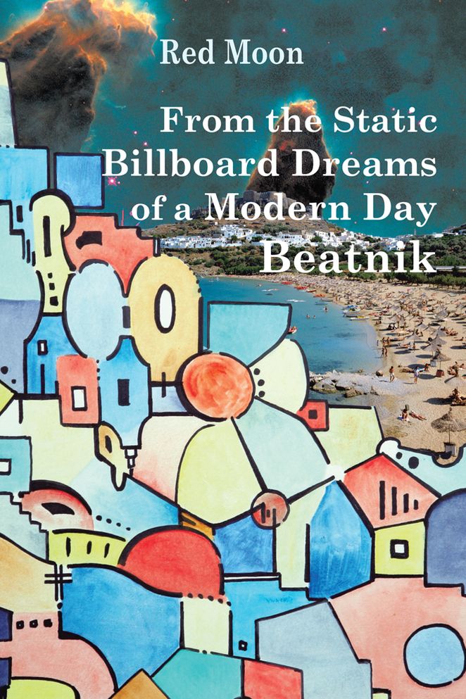 From the Static Billboard Dreams of a Modern Day Beatnik